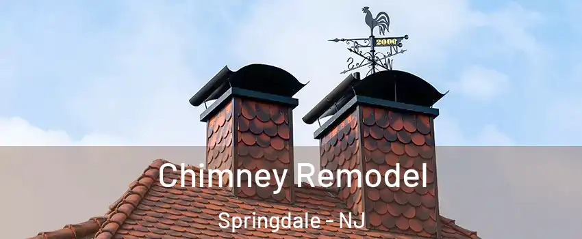  Chimney Remodel Springdale - NJ