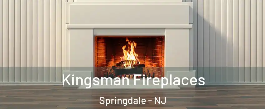 Kingsman Fireplaces Springdale - NJ